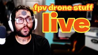 🔴 FPV DRONE NEWS + USER SUBMITTED VIDEOS + VIRTUE SIGNALLING TO MY FELLOW COMRADES AND PANHANDLING.