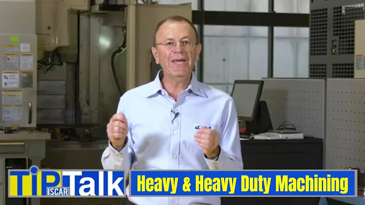 ISCAR TIP TALK - What is the Difference Between Heavy and Heavy Duty Machining?