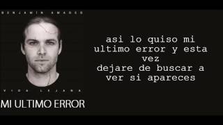 Benjamin Amadeo - Mi ultimo error con letra