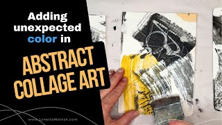 Adding Unexpected Color in Abstract Collage Art