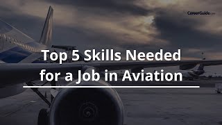 Top 5 Skills Needed for a Job in Aviation | Required Career Skills | Start a Career screenshot 1