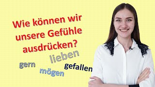 Verben und Adverbien, die unsere Gefühle ausdrücken.