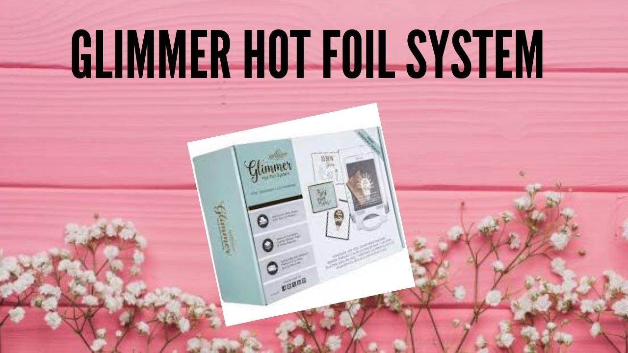 PROBANDO GLIMMER HOT FOIL SYSTEM YouTube