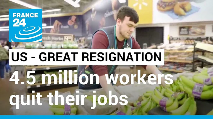 Record 4.5 million Americans quit their jobs in Great Resignation • FRANCE 24 English