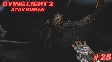 Dying Light 2 PC Gameplay Walkthrough Part 25 - Infiltrating the Stronghold..!!