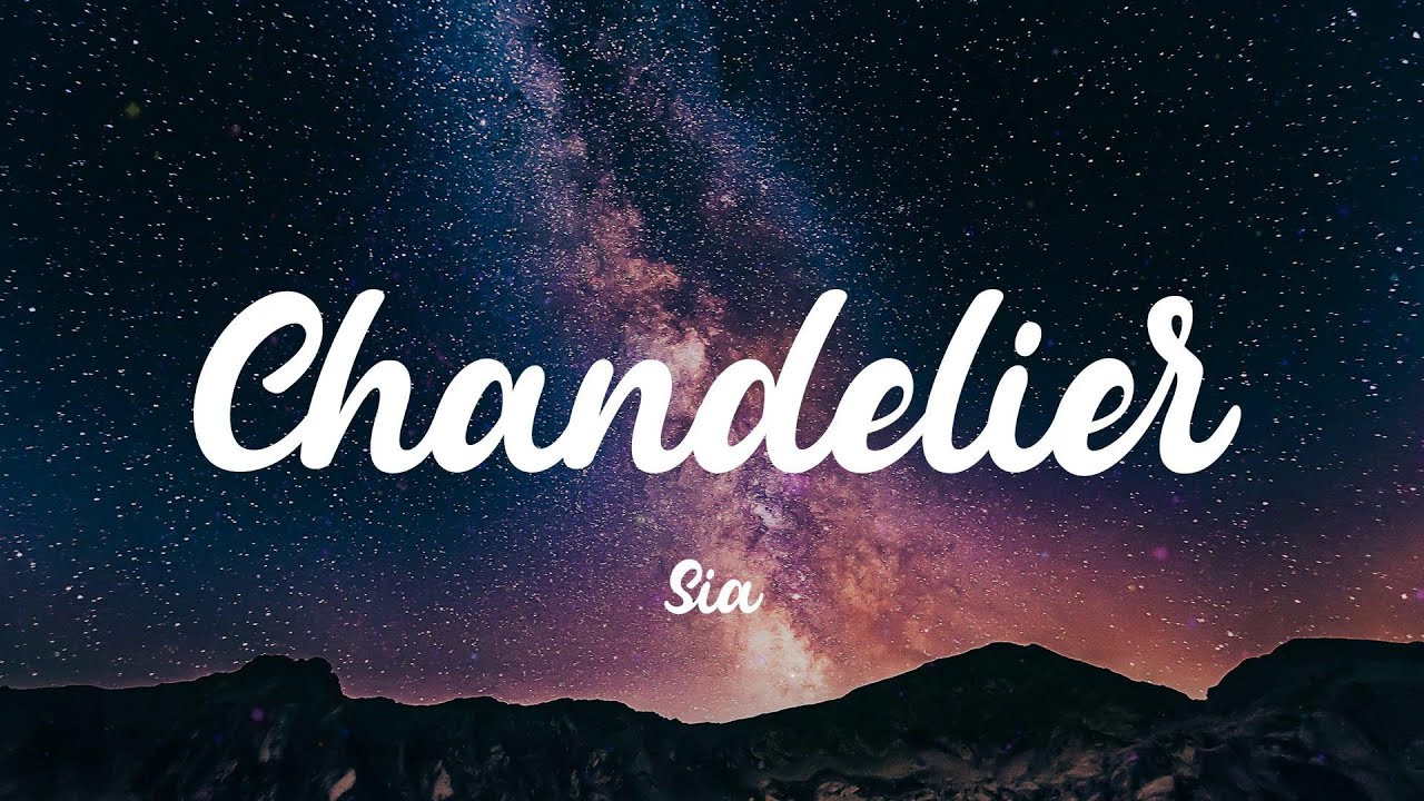Sia Chandelier (Lyrics) YouTube