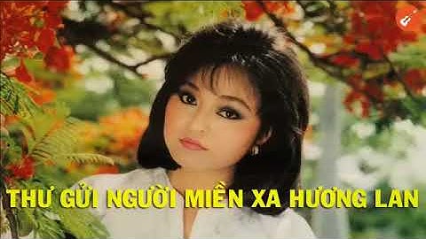 Thư Gửi Người Miền Xa - Hương Lan