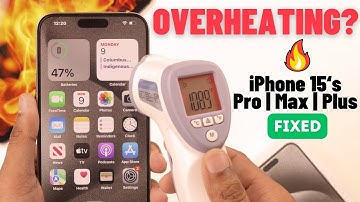 Is Your iPhone 15 Too Hot? Here