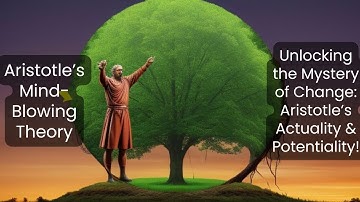 The Untold Truth of Aristotle’s Actuality & Potentiality Explained! Change Your Perspective Forever!