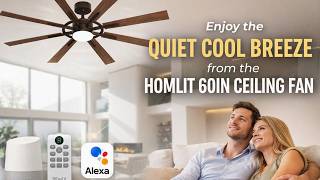 HOMLIT 60IN CEILING FAN WORKS WITH GOOGLE AND ALEXA