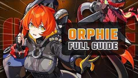 Orphie Guide | Best Build, Teams, W-Engines and Drive Disks [Zenless Zone Zero]