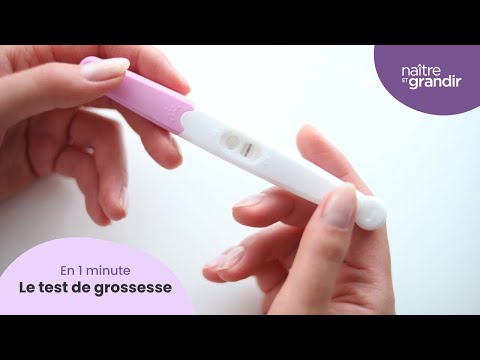 Le test de grossesse - En 1 minute