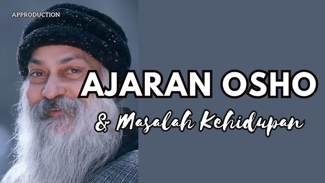 Ajaran OSHO, Pencerahan & Cara Menghadapi Masalah Hidup