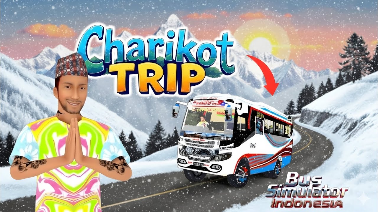 Real Experience! काठमाण्डौ-चरिकोट-मुडे खण्डको यात्रा 🏔️ | Bus Simulator Indonesia Nepal