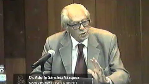 Adolfo Snchez Vzquez. 1. Moral y poltica I.  21/10...