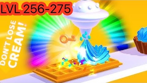 Perfect Cream - LVL 256-275 - Gameplay Walkthrough