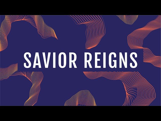 Savior Reigns (Official Lyric Video) - JPCC Worship class=