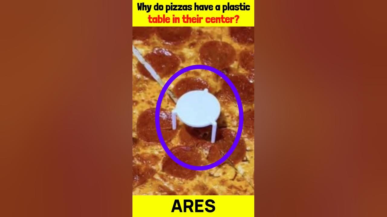 Why do pizzas🍕have a plastic table in their center?🤔 Ares52 