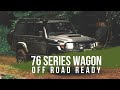 76 Series Wagon Off Road Ready PART 3