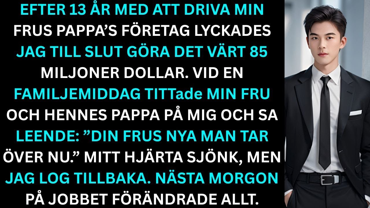 Jag byggde upp företaget till 85 miljoner – sedan sa han leende: ”Din frus nya man tar över.”