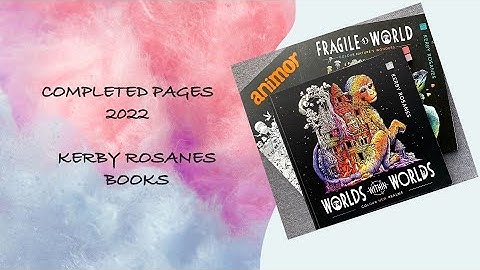 ALL MY COMPLETED PAGES 2022| KERBY ROSANES BOOKS | ADULT COLOURING