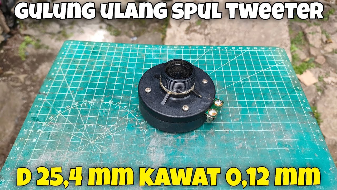 GULUNG ULANG TWEETER 25,4 MM full ceksound
