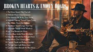 Broken Hearts & Empty Roads  Slow Midnight Blues for Long Night Drives