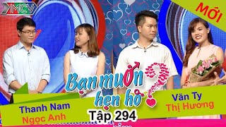 BẠN MUỐN HẸN HÒ | Tập 294 - FULL | Thanh Nam – Ngọc Anh | Văn Ty – Thị Hương | 300717 👫