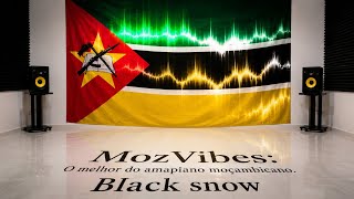 MOZ VIBES | O MELHOR DO AMAPIANO MOÇAMBICANO | BLACK SNOW | AMAPIANO MIX 2026