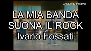 Ivano Fossati - La mia banda suona il rock (Karaoke Originale + cori)