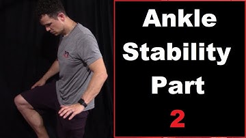 Ankle Stability, Part 2