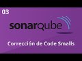 03   corrección de Code Smalls en SonarQube.