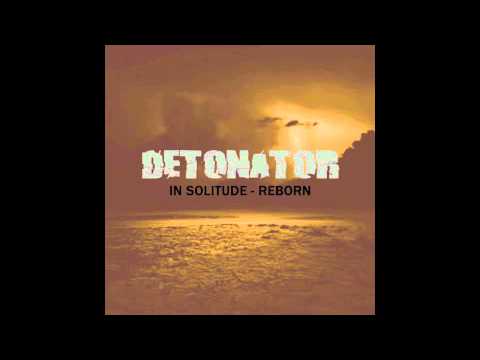 Detonator - When Hate Pulls the Trigger (2013)