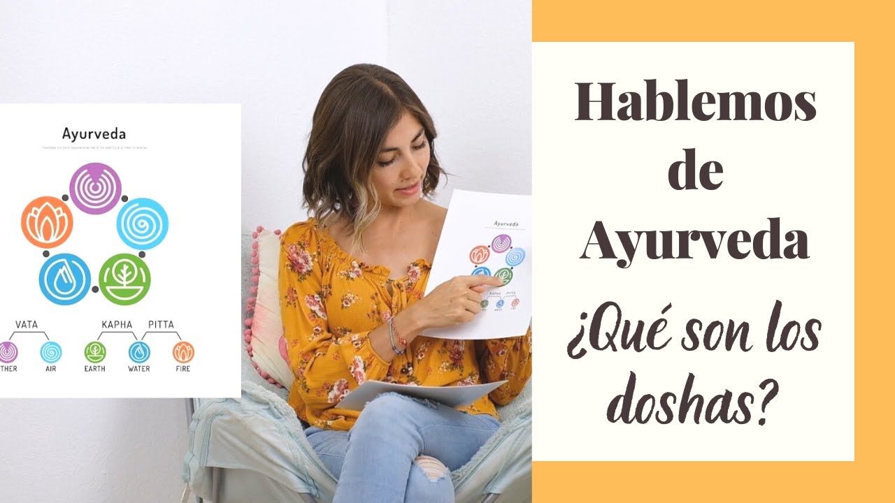 Introducción Ayurveda. ¿Qué son los doshas? YouTube