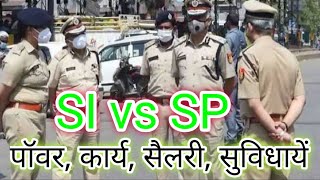 Sub inspector power, work, salary/comparison between si and sp. Sp power, work, salary.