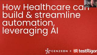 Genzeon &amp; tR Webinar: How the Healthcare Industry Can Build &amp; Streamline Automation, Leveraging AI