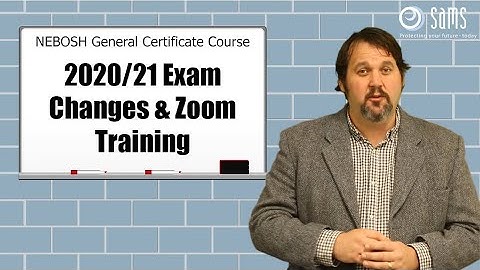 SAMS Safety Snippets - NEBOSH General Certificate Exam Update!