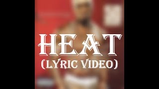 50 Cent - Heat (Lyric Video)