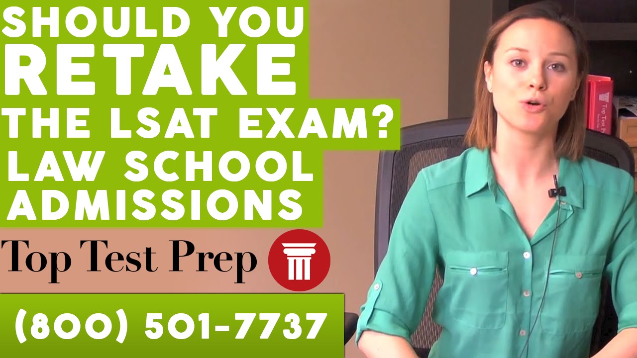 Should You Retake the LSAT - Law School - TopTestPrep.com