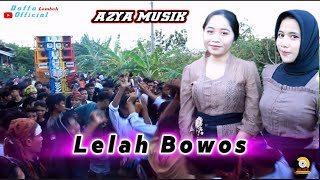 LELAH BOWOS VERSI KECIMOL AZYA MUSIK TERBARU LIVE NYONGKOLAN POGAM