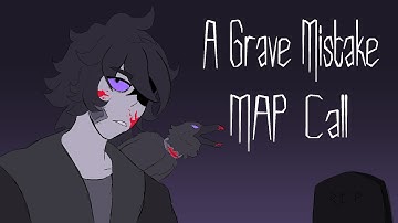 [COMPLETED, LINK IN DESC.] A Grave Mistake - OC MAP Call