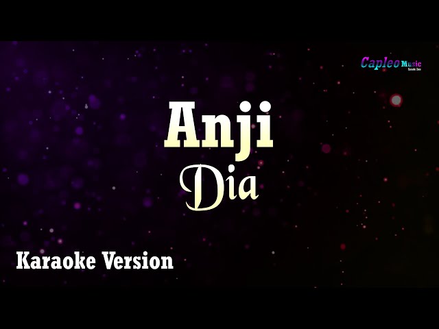 Anji - Dia (Karaoke Version) class=