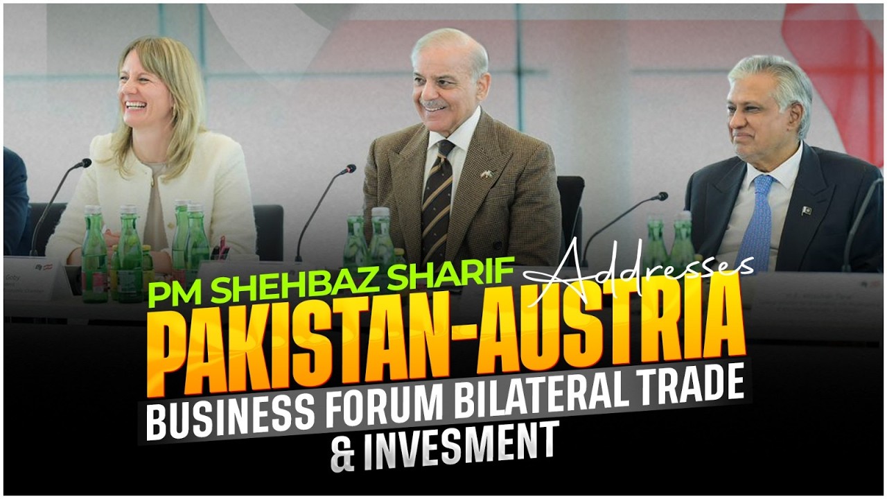 PM Shehbaz Sharif Addresses Pakistan-Austria Business Forum | Bilateral Trade & Investment