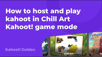 How to host and play kahoot in Chill Art Kahoot! game mode