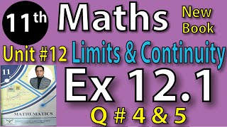 Chap #12| LIMIT AND CONTINUITY Exercise 12.1 Q # 4 and 5 |11th Class BISE Maths Lec 2 PTB NEW BOOK
