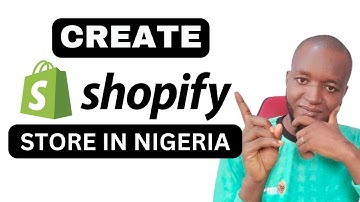 How To Create Shopify Store In Nigeria | Shopify Tutorial For Beginners