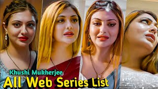 Khushi Mukherjee All Web Series Name List || Instagram, Age, Tv Shows,  Movies || Nadaan