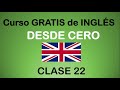 Clase #22 de INGLÉS BÁSICO.