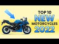 Top 10 New Motorcycles 2022!