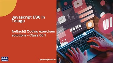 Class 06.1: forEach() Coding Exercise Solutions – JavaScript ES6 in Telugu | forEach Javascript